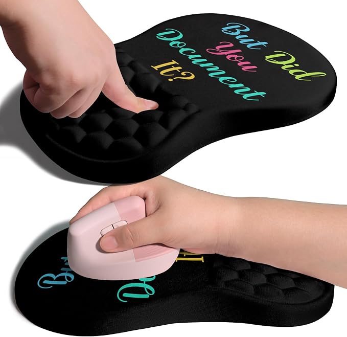 Ergonomic Joint Wrist Support Mouse Pad with Memory Foam Cushion Massage Bump, Carpal Tunnel Pain Relief Mousepad Slope Design for Wrist Rest, 11.8x7.9 in, But Did You Document It
